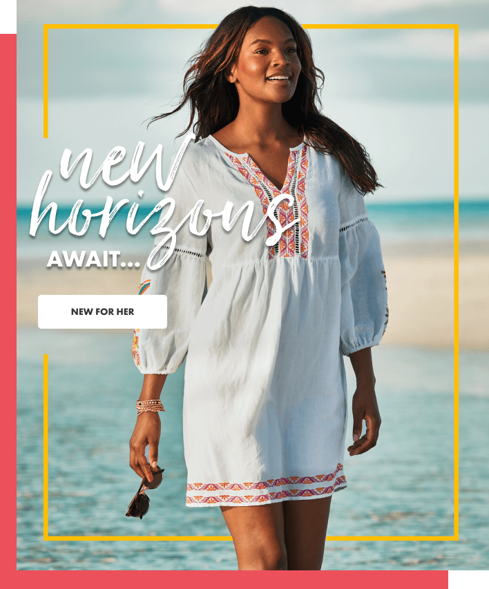 New Horizons await… Shop New Arrivals for Her
