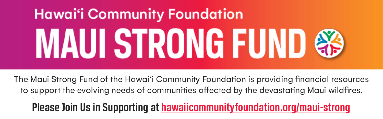 Join Us in Supporting Hawaii Community Foundation Maui Strong Fund