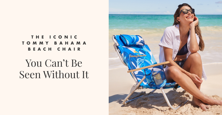 The Iconic Tommy Bahama Beach Chair. You Can't Be Seen Without It.