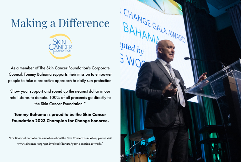  Making a Difference: Tommy Bahama is a member of The Skin Cancer Foundation's Corporate Council