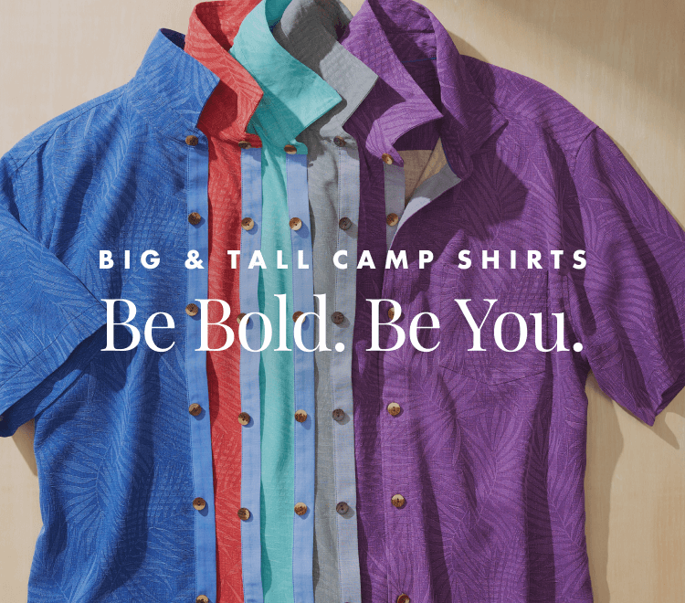 Big & Tall Camp Shirts: Be Bold. Be You.