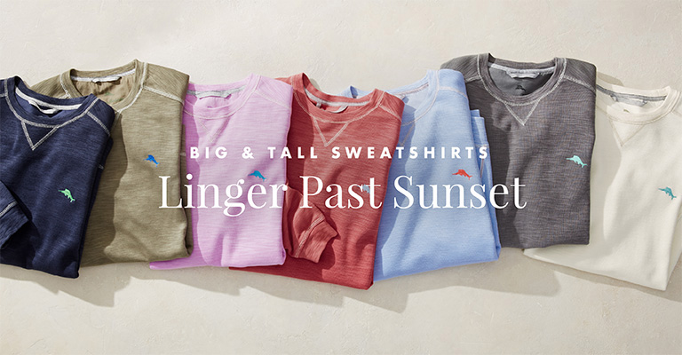 Big & Tall Sweatshirts - Linger Past Sunset
