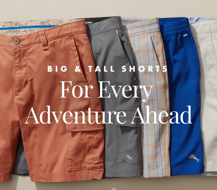 Big & Tall Shorts - For Every Adventure Ahead