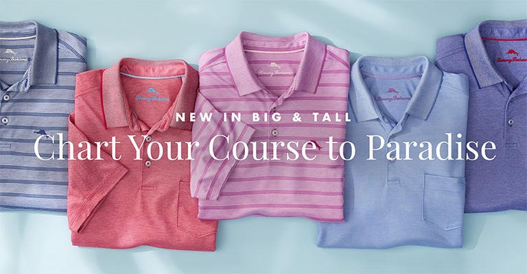 New in Big & Tall - Chart Your Course to Paradise