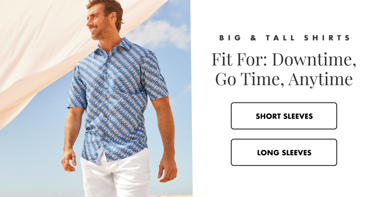Big & Tall Shirts - Short and Long Sleeves