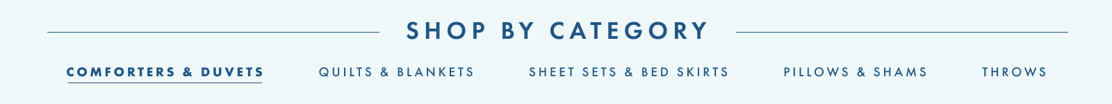 Shop By Category - Comforters, Quilts, Sheet Sets Pillows & Throws