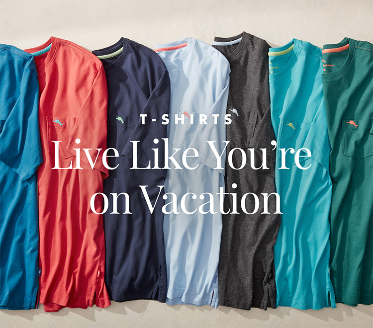 T-Shirts: Live Like You're on Vacation