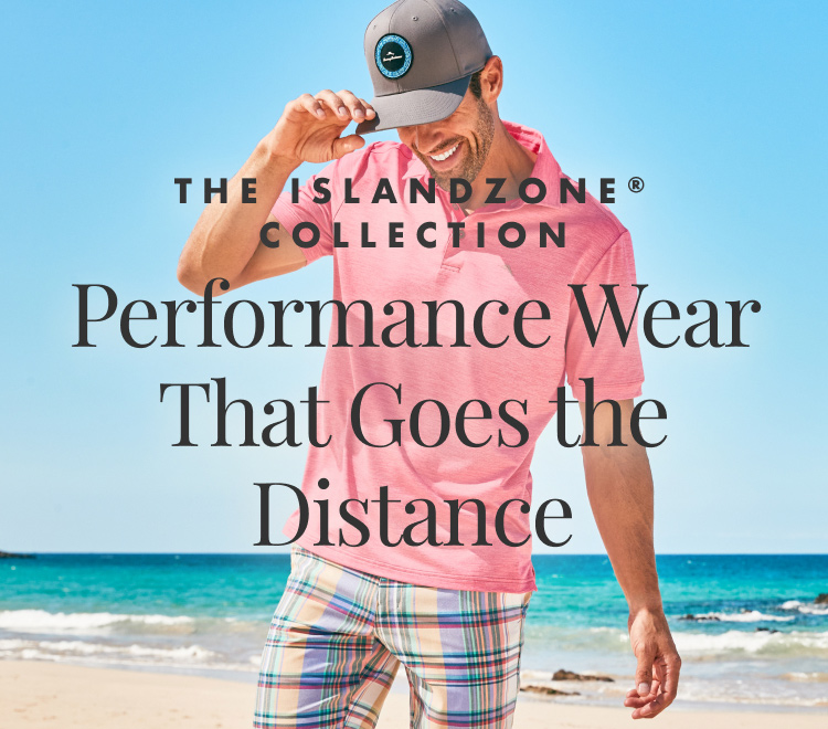 The IslandZone® Collection: Performance Wear That Goes the Distance