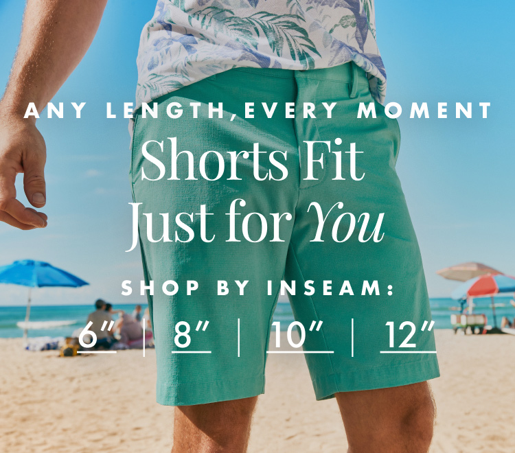 Any Length, Every Moment: Shorts Fit Just for You
