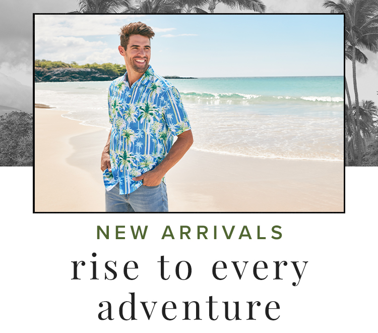 New Arrivals - Rise To Every Adventure