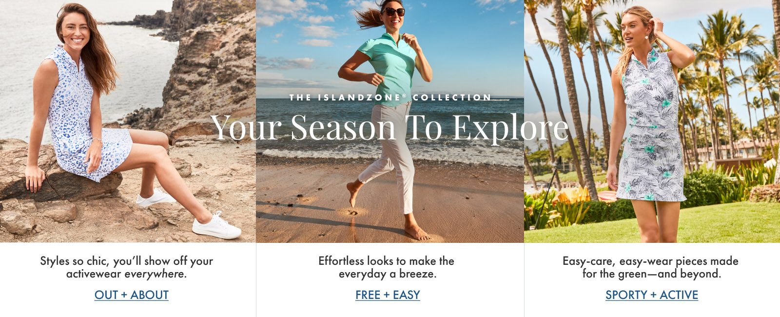 The IslandZone® Collection - Your Season To Explore