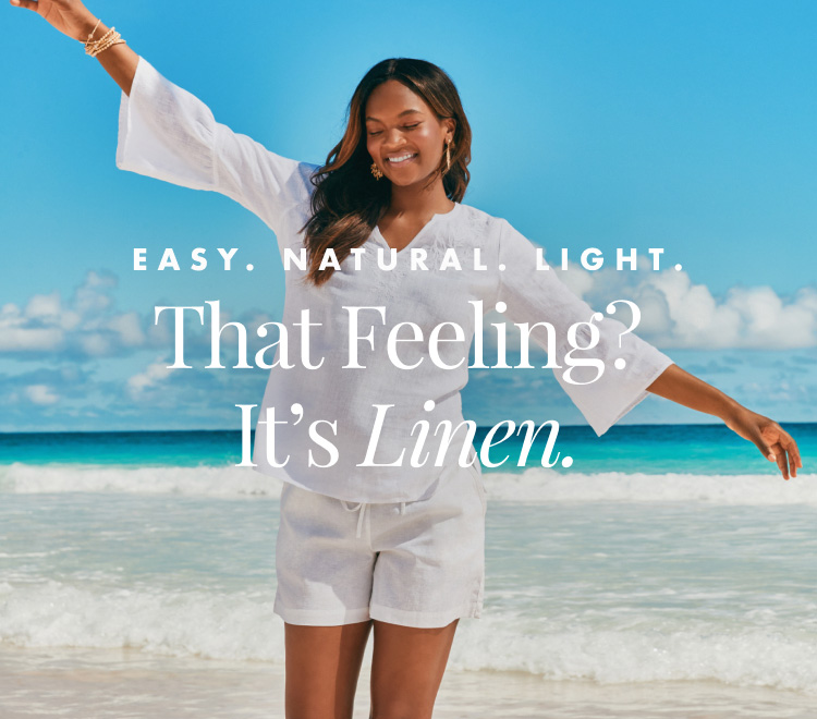 Easy. Natural. Light - That Feeling? It's Linen.