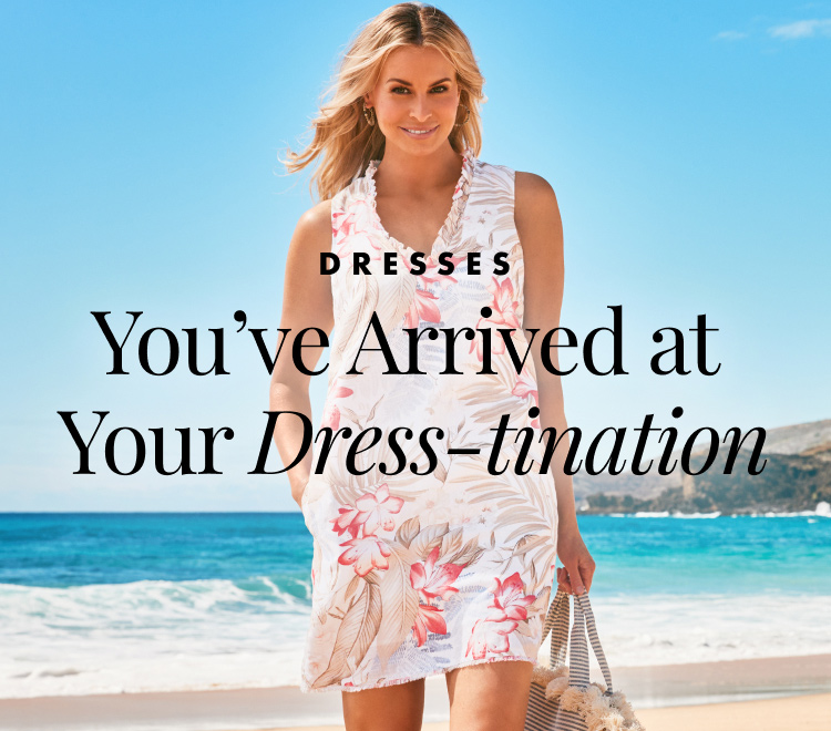 Dresses: You've Arrived at Your Dress-tination