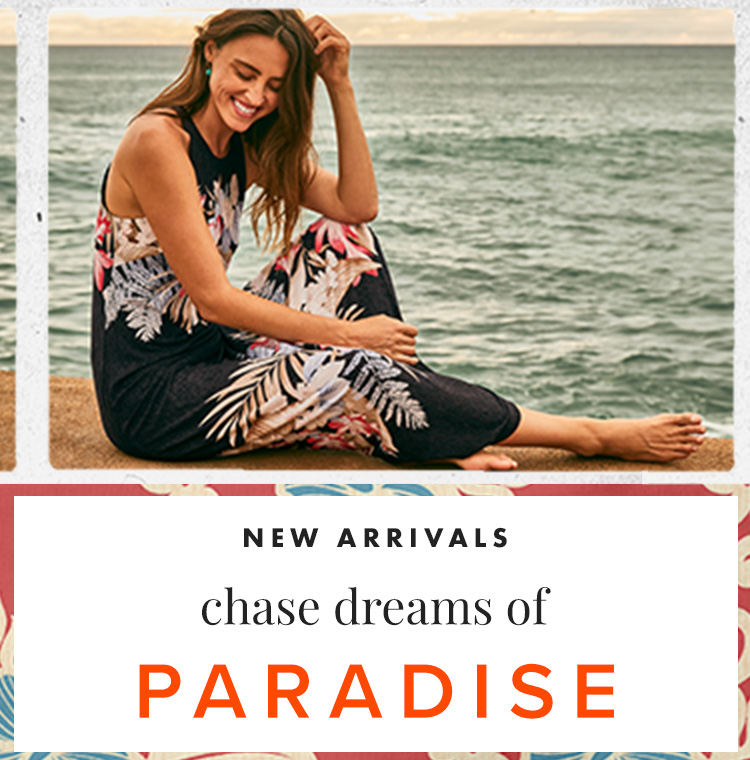 New Arrivals: Chase Dreams of Paradise