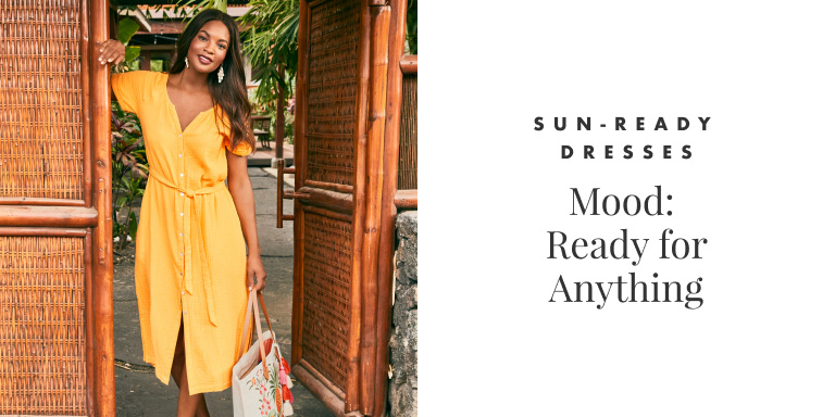 Sun-Ready Dresses - Mood: Ready for Anything