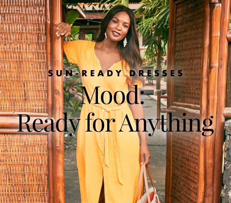 Sun-Ready Dresses - Mood: Ready for Anything