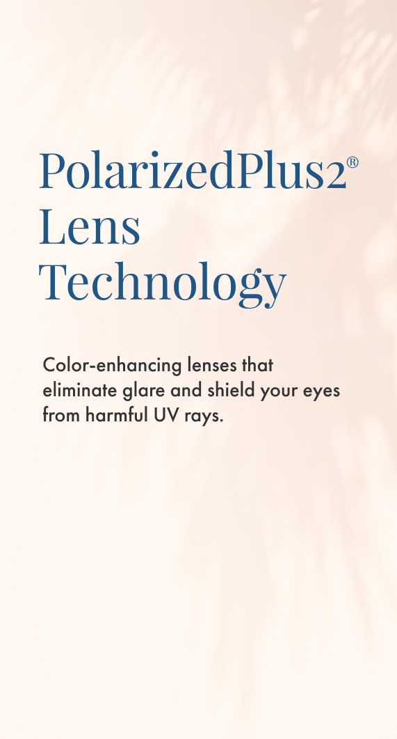 PolarizedPlus2 Lens Technology