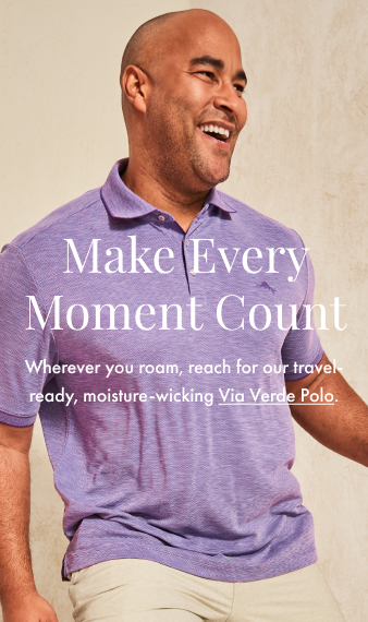 Make Every Moment Count. Wherever you roam, reach for our travel-ready, moisture-wicking <u>Via Verde Polo</u>.