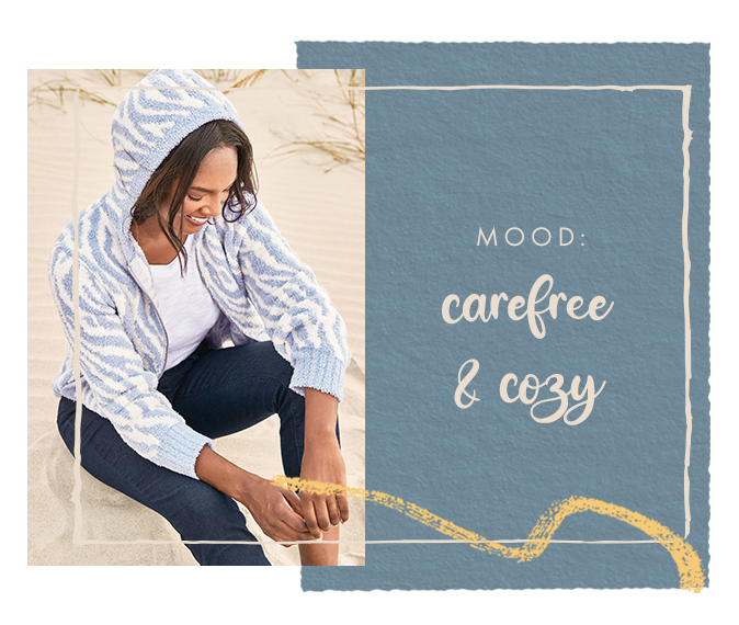 Mood: Carefree & Cozy