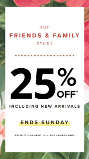 Our Friends & Family Event: Save 25% Through August 15