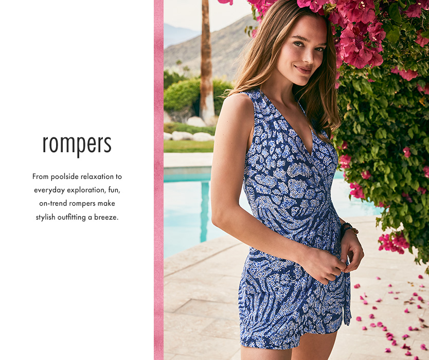 Rompers. From poolside relaxation to everyday exploration, fun, on-trend rompers make stylish outfitting a breeze.