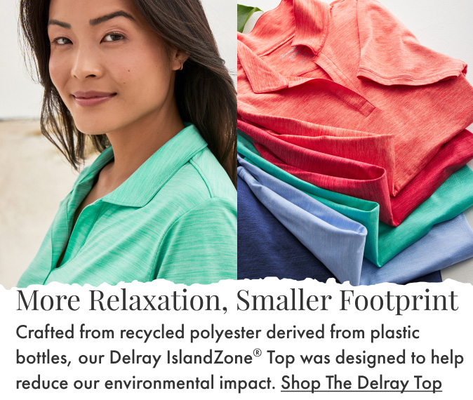More Relaxation. Smaller Footprint - Delray Top
