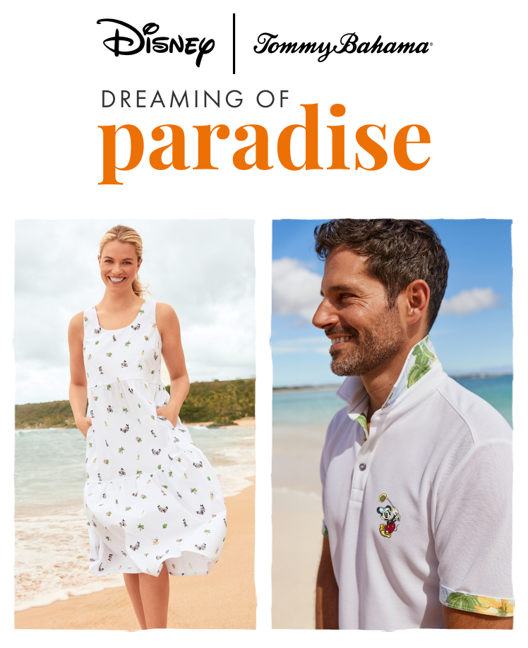 Disney and Tommy Bahama. Dreaming of Paradise.