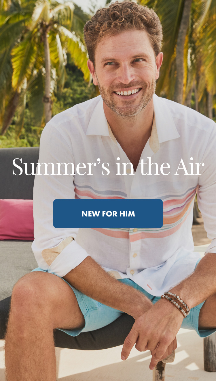Summer's in the Air: New for Him